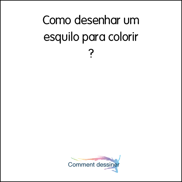 Como desenhar um esquilo para colorir